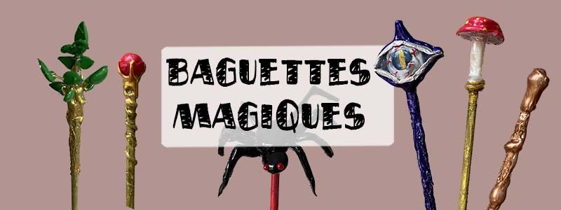 Comment fabriquer une baguette magique ?