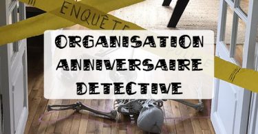 organiser un anniversaire détective