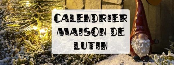calendrier de l'avent maison de lutin