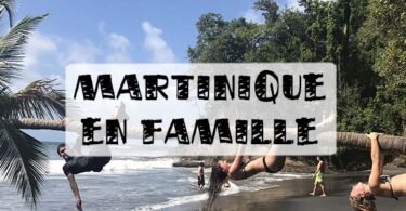 voyage en famille en martinique