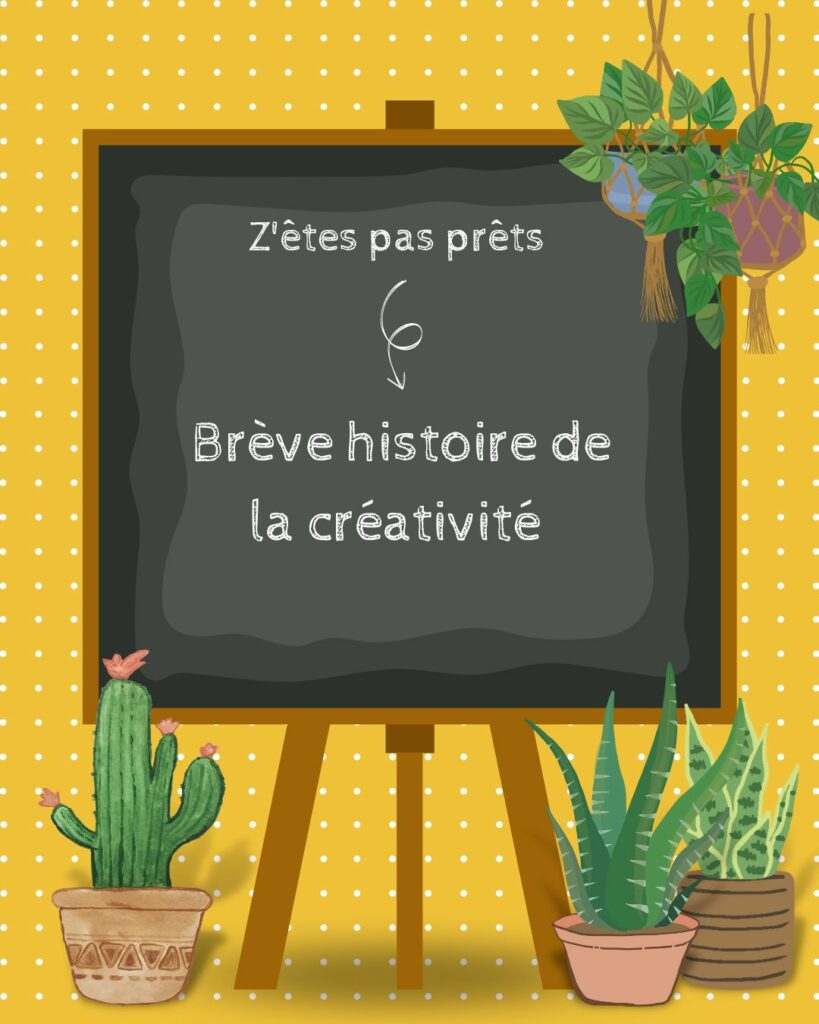 histoire de le créativité