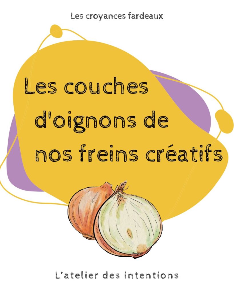 les couches d’oignon des croyances sur nos capacités créatives