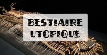 bestiaire utopique