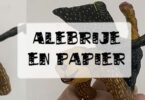 tuto faire un alebrije en papier