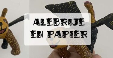 tuto faire un alebrije en papier